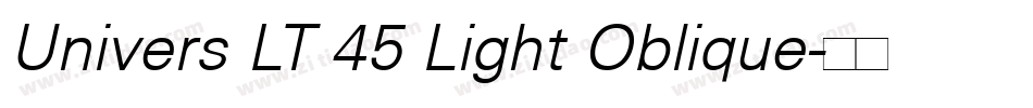 Univers LT 45 Light Oblique字体转换